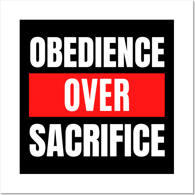 Obedience Over Sacrifice | Christian Typography Wall Art by All Things Gospel